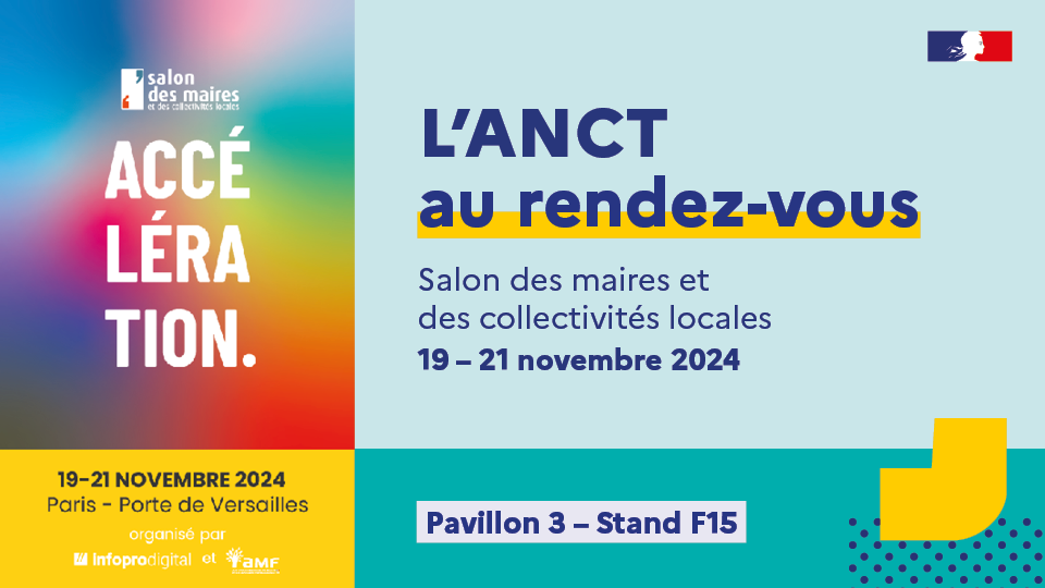 L'anct au rendez-vous - Salon des maires et des collectivit&eacute;s locales - du 19 au 21 novembre 2024 -  Pavillon 3 stand F15