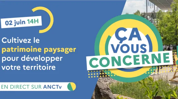  Cultivez le patrimoine paysager pour d&eacute;velopper votre territoire !