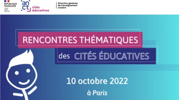 Rencontres th&eacute;matiques Cit&eacute;s &eacute;ducatives