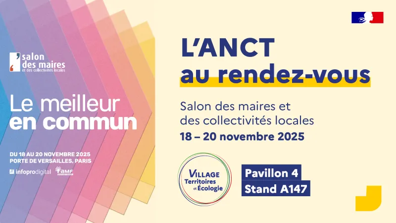 ANCT au rendez-vous du salon des maires et des collectivit&eacute;s territoriales